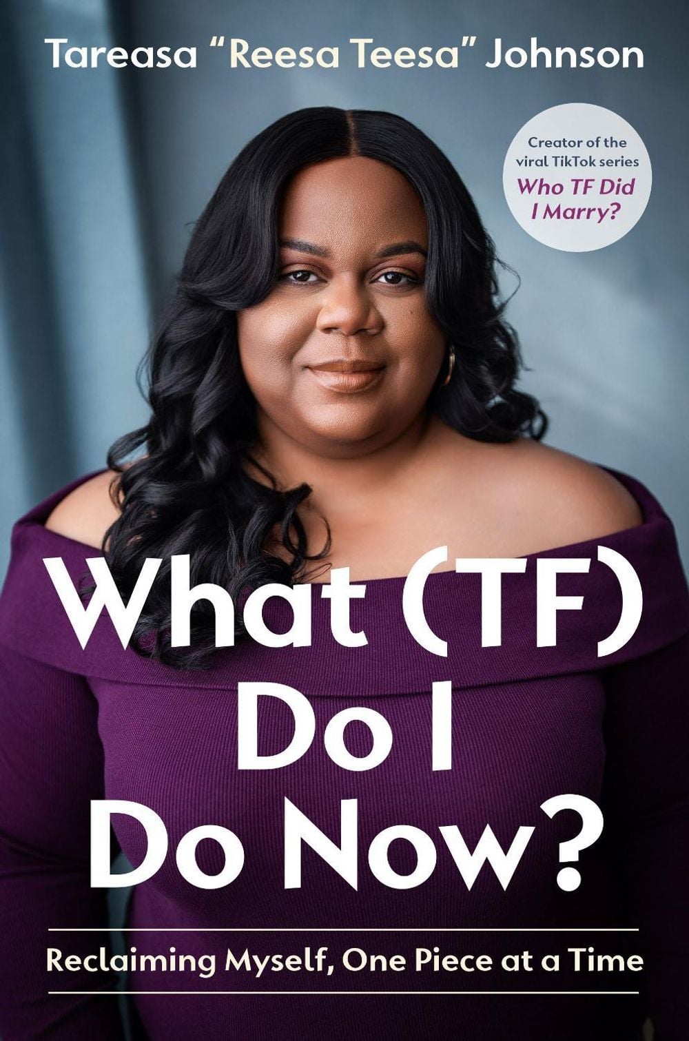 What (TF) Do I Do Now? by Tareasa 'ReesaTeesa' Johnson - ISBN: 9798217088607