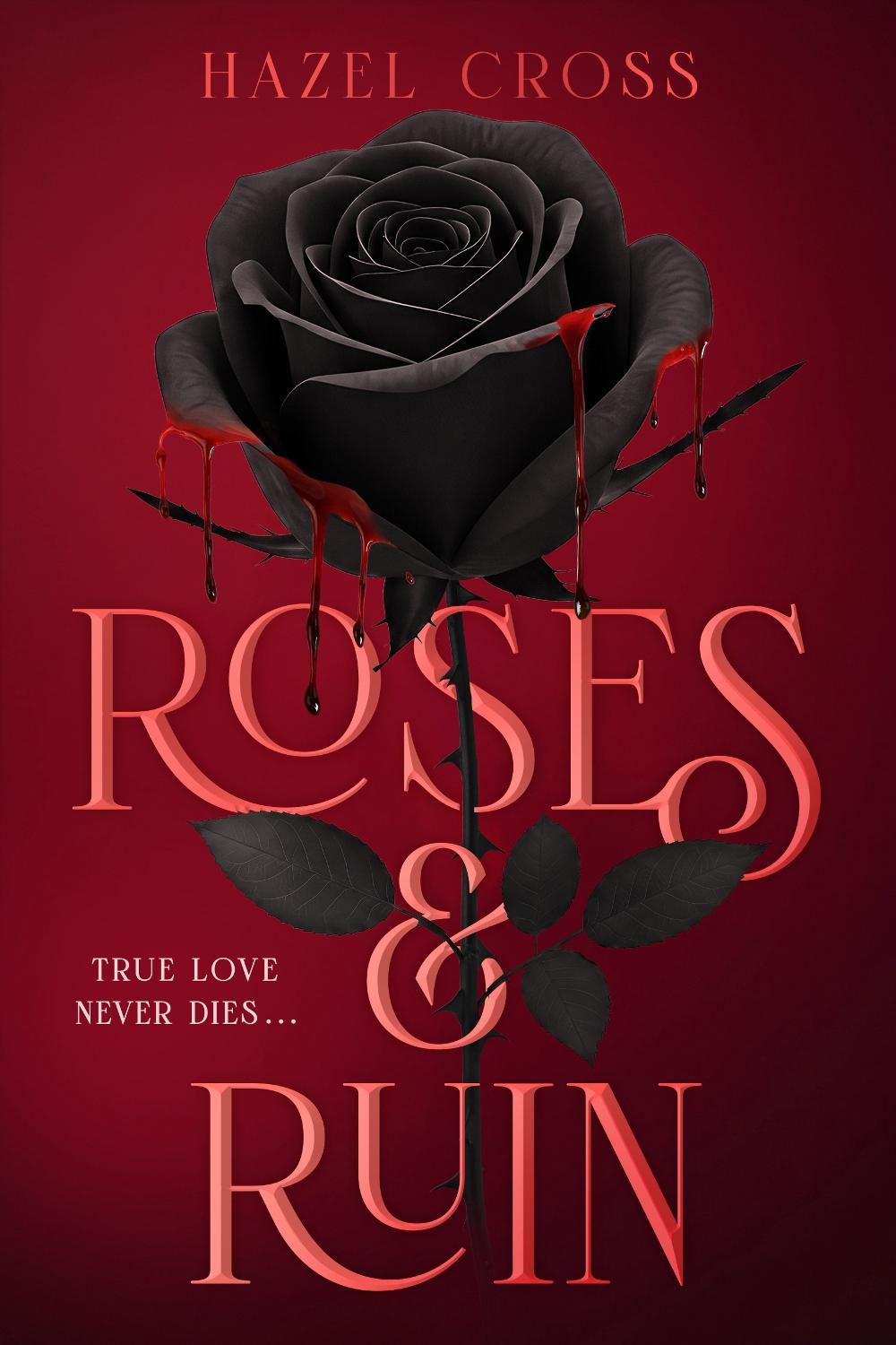 Roses & Ruin by Hazel Cross - ISBN: 9798217111251