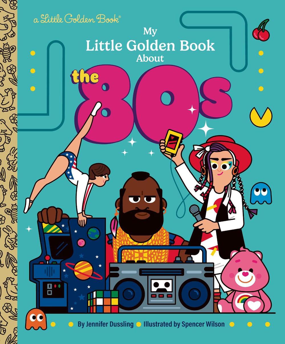 My Little Golden Book About the 80s by Jennifer Dussling - ISBN: 9798217116522