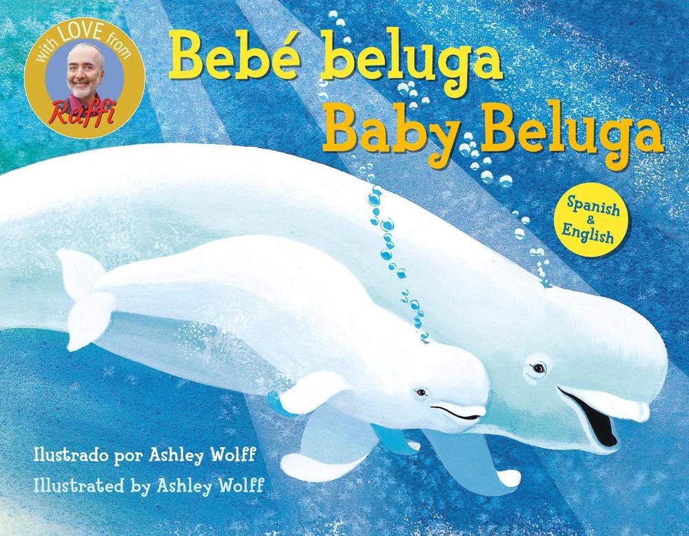 Baby Beluga/Bebé beluga (English-Spanish Bilingual Edition), 9798217118694