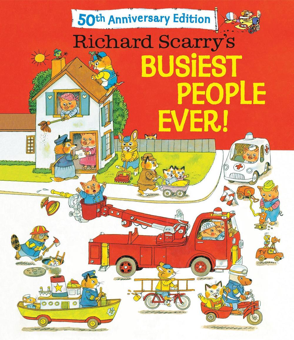 Richard Scarry's Busiest People Ever! 50th Anniversary Edition by Richard Scarry - ISBN: 9798217125333