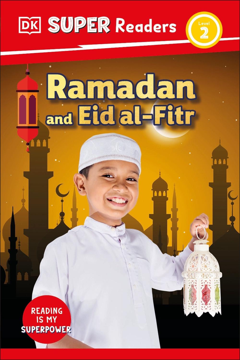 DK Super Readers Level 2 Ramadan and Eid al-Fitr, 9798217125463