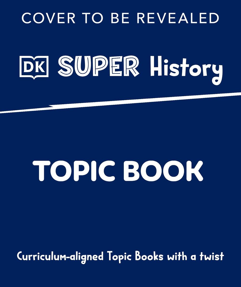 DK Super History Lewis and Clark Expedition, 9798217125593
