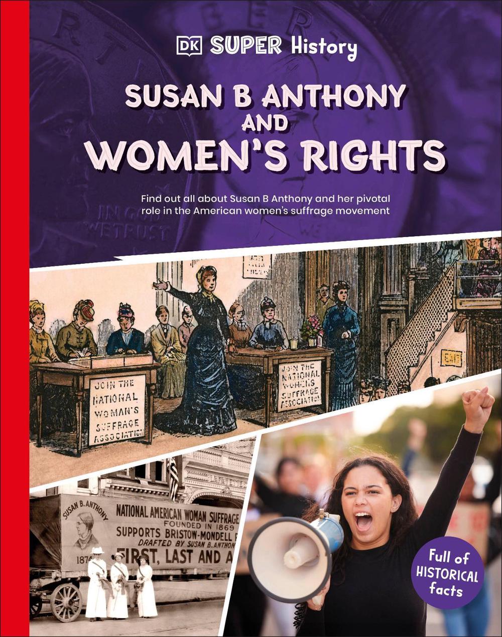 DK Super History Susan B Anthony and Women's Rights, 9798217125784