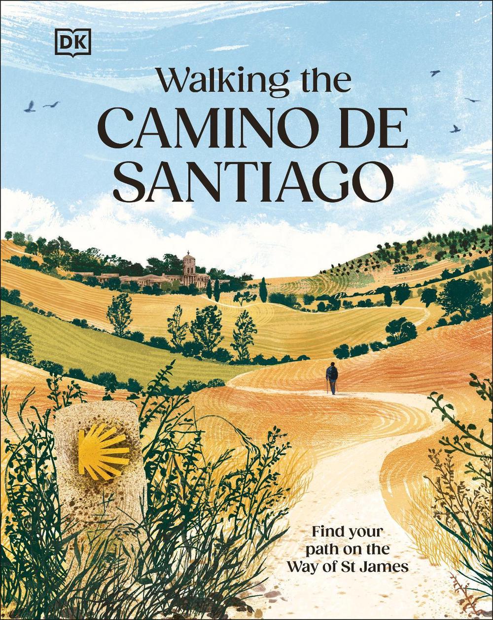 Walking the Camino de Santiago by DK Travel - ISBN: 9798217126712