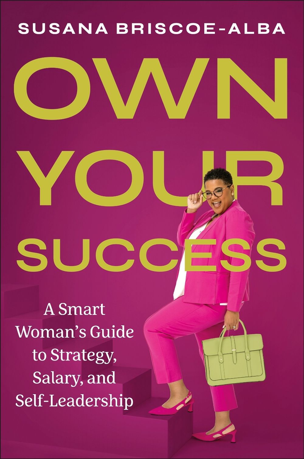 Own Your Success by Susana Briscoe-Alba - ISBN: 9798217133659