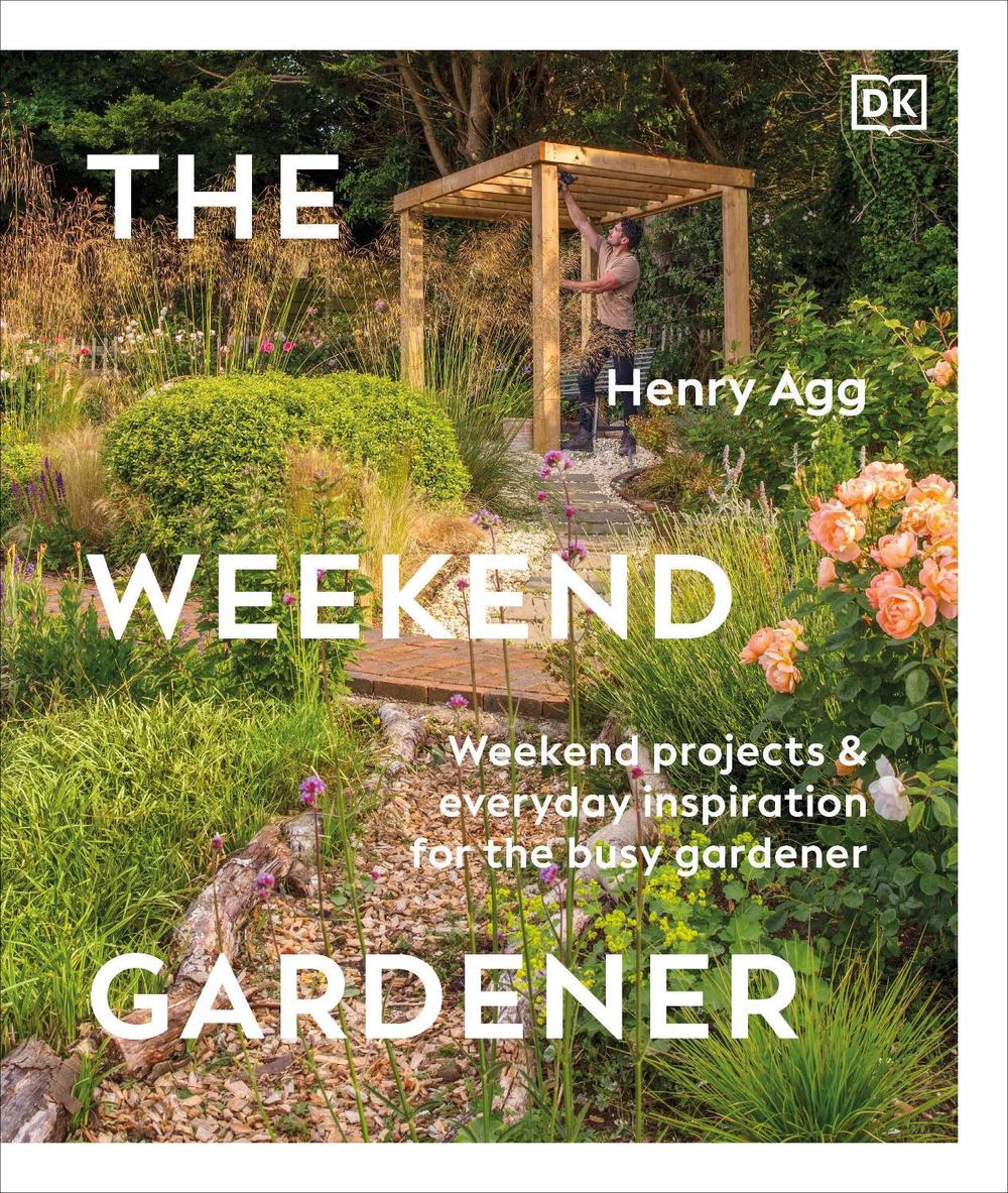 The Weekend Gardener by Henry Agg - ISBN: 9798217133741