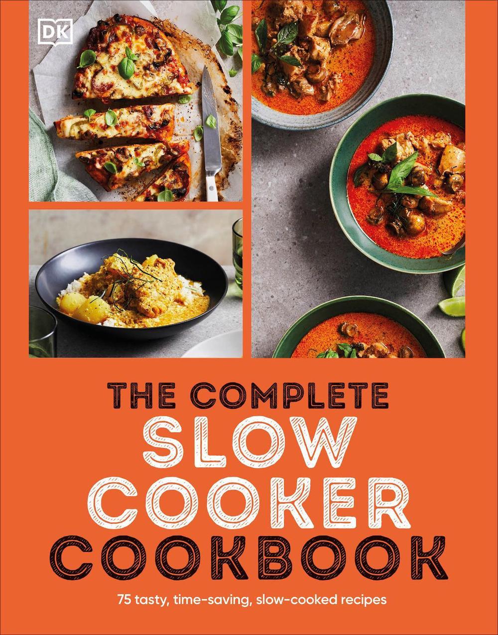 The Complete Slow Cooker Cookbook by DK - ISBN: 9798217136070