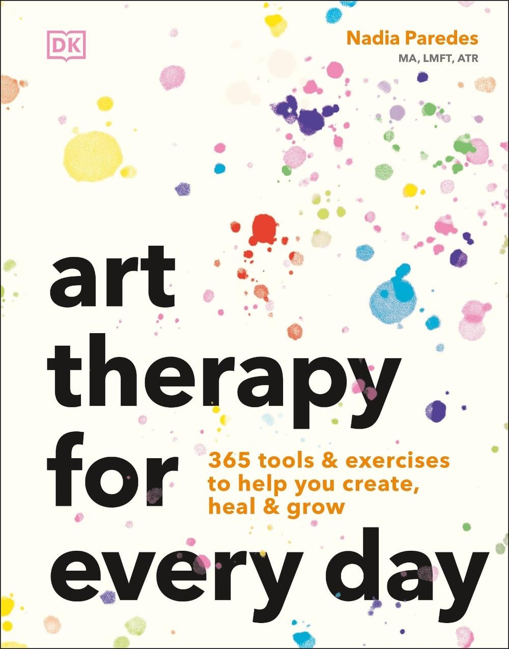 Art Therapy for Every Day by Nadia Paredes - ISBN: 9798217136377