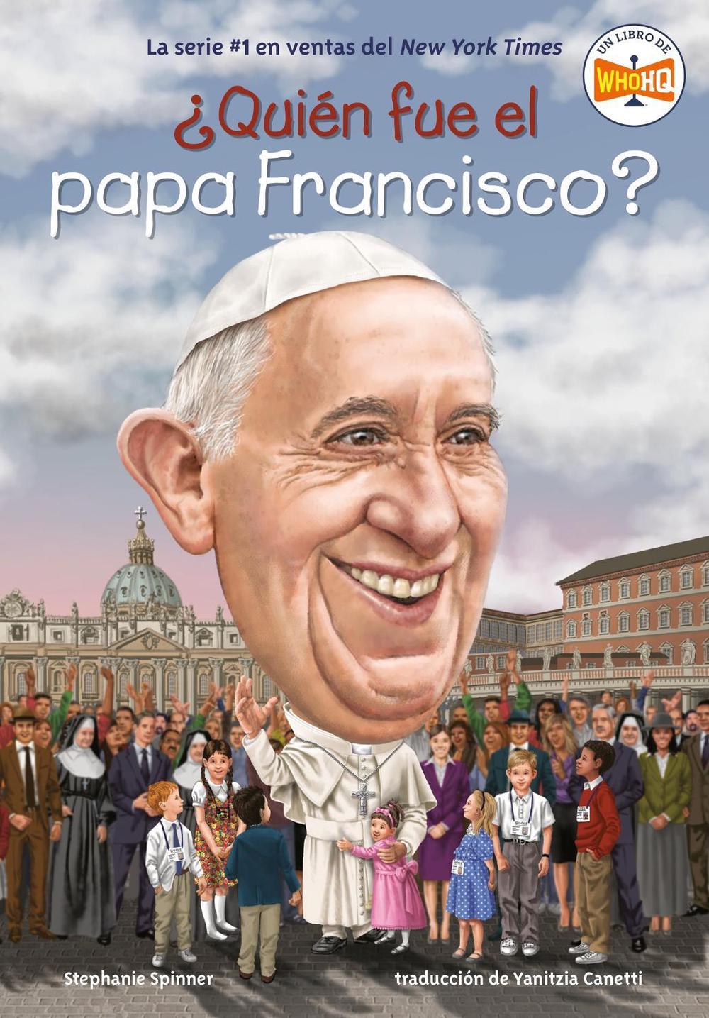 ¿Quién fue el papa Francisco? (Who Was Pope Francis? Spanish Edition), 9798217141388