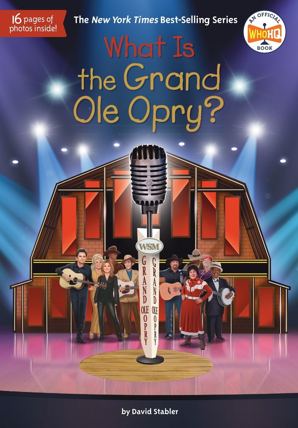 What Is the Grand Ole Opry? by David Stabler - ISBN: 9798217141609