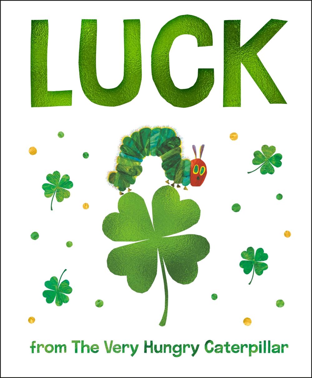 Luck from The Very Hungry Caterpillar by Eric Carle - ISBN: 9798217141739