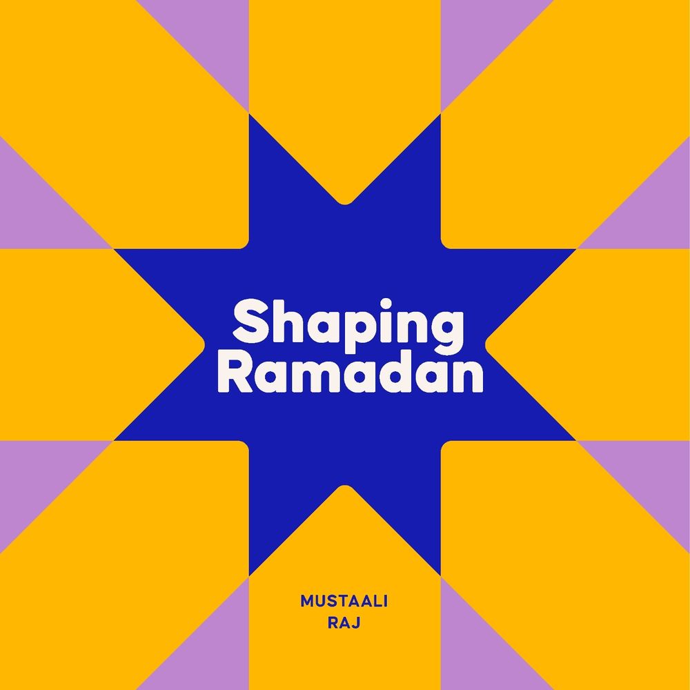 Shaping Ramadan by Mustaali Raj - ISBN: 9798217143375