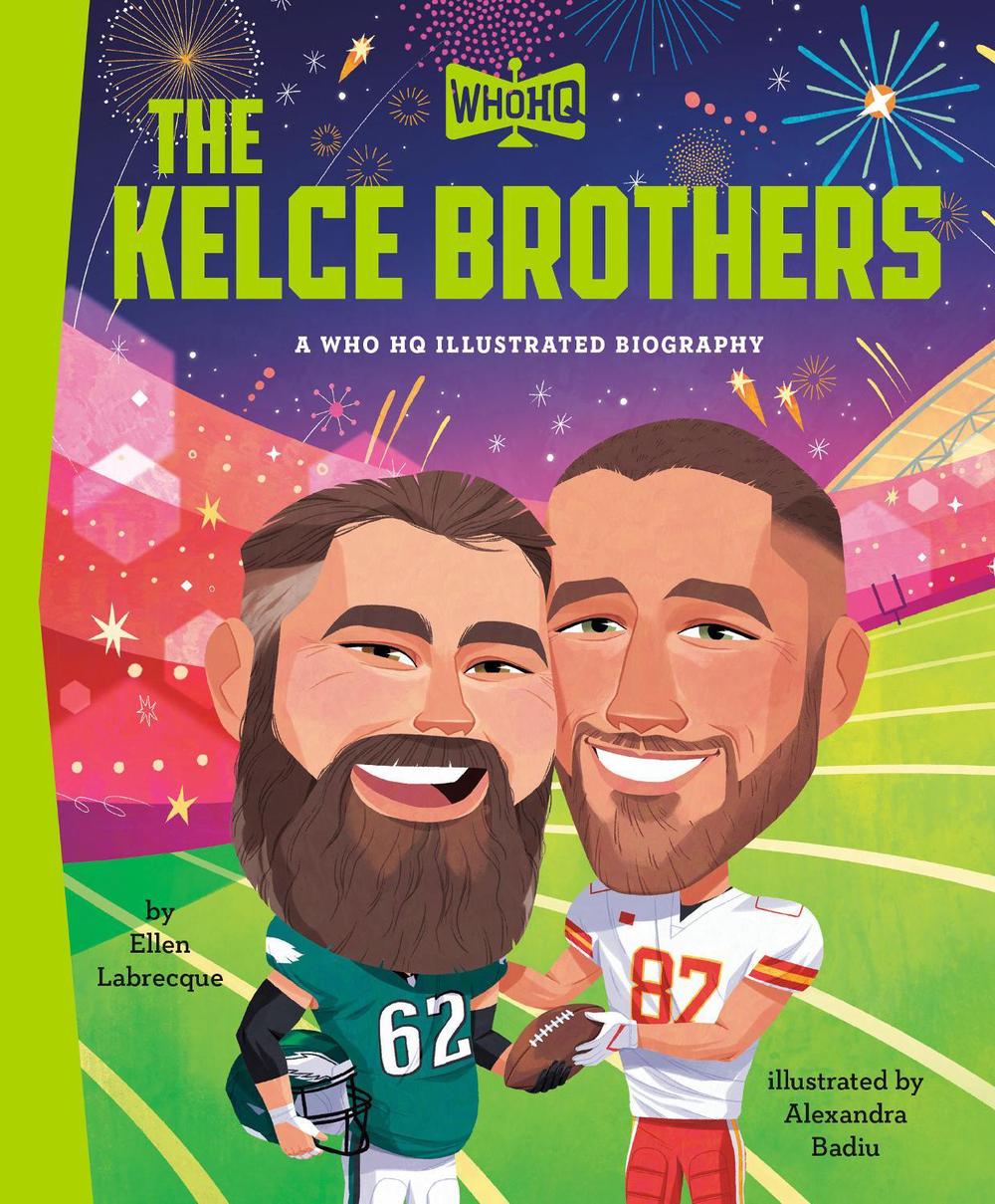 The Kelce Brothers: A Who HQ Illustrated Biography, 9798217144259