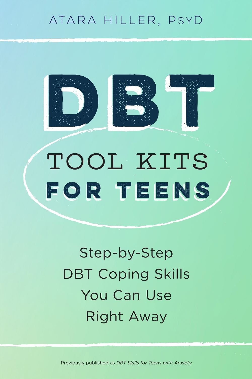 DBT Tool Kits for Teens by Atara Hiller - ISBN: 9798217150908