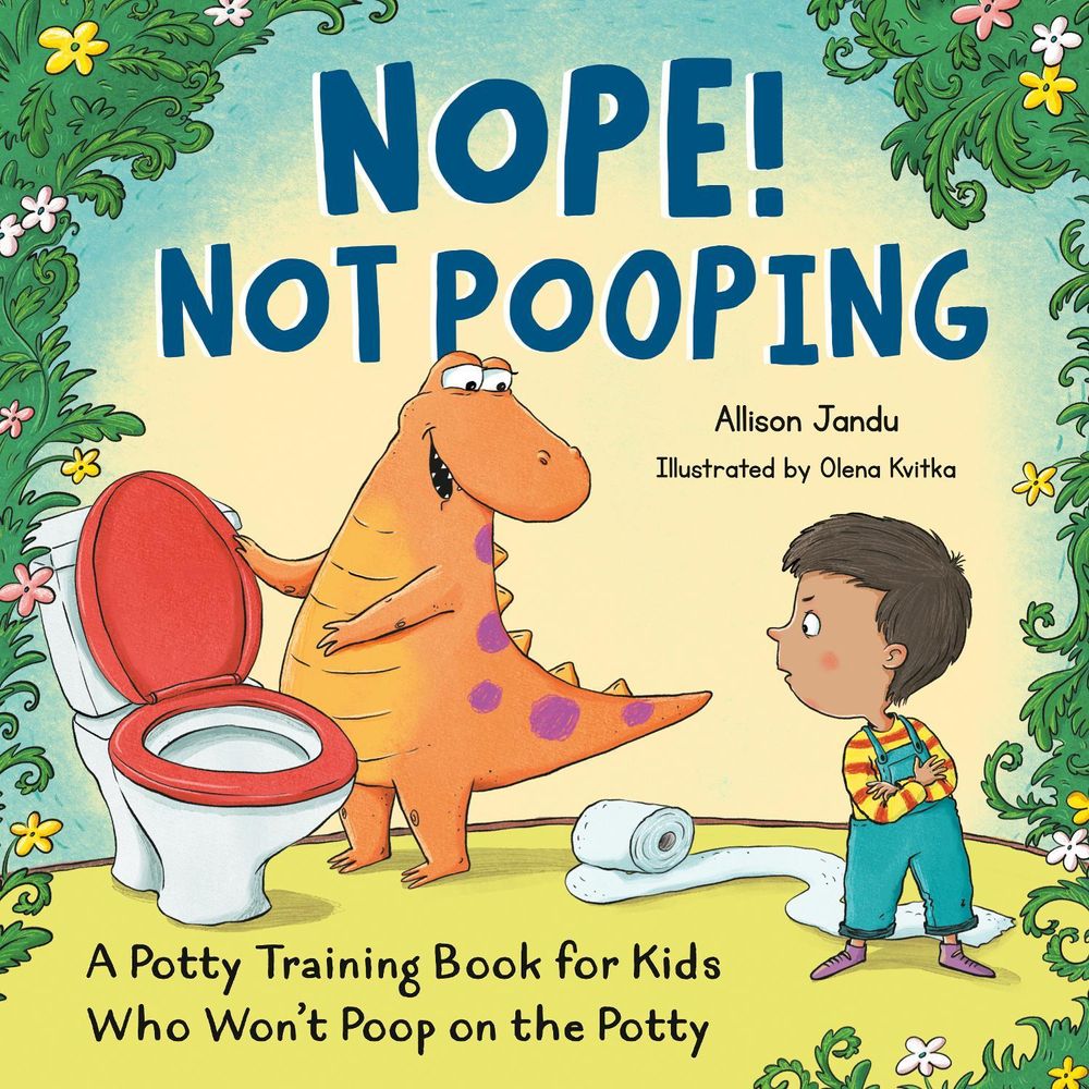 Nope! Not Pooping by Allison Jandu - ISBN: 9798217151295