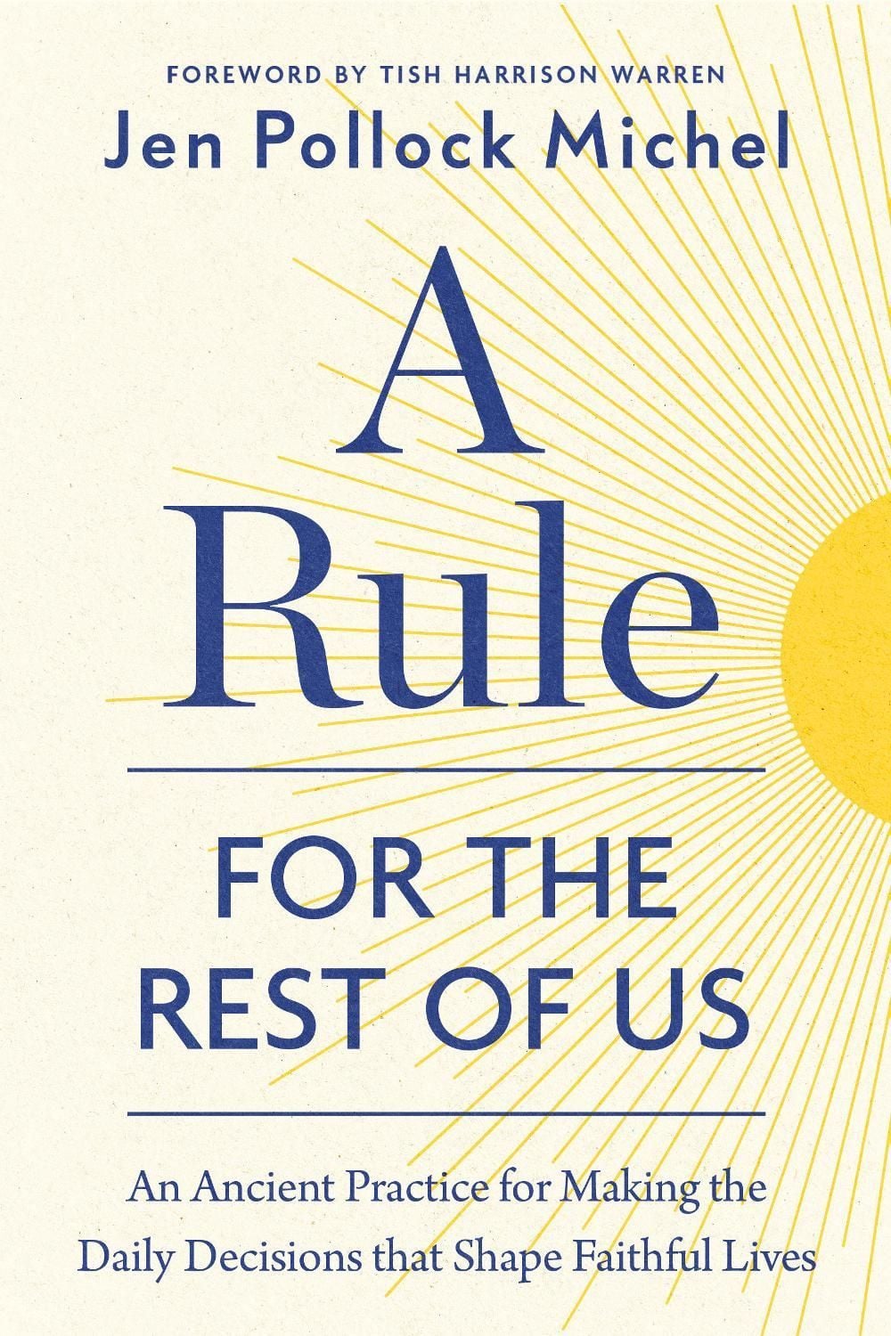 A Rule for the Rest of Us by Jen Pollock Michel - ISBN: 9798217152285
