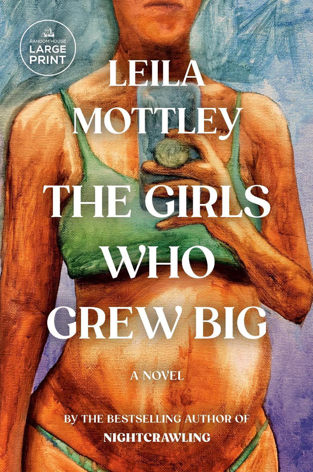 The Girls Who Grew Big by Leila Mottley - ISBN: 9798217157648