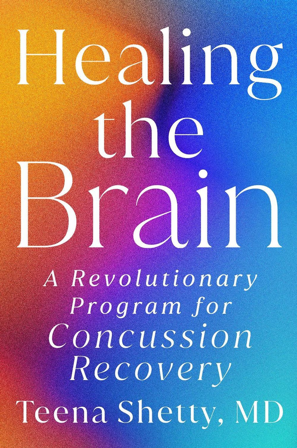 Healing the Brain by Teena Shetty - ISBN: 9798217176953