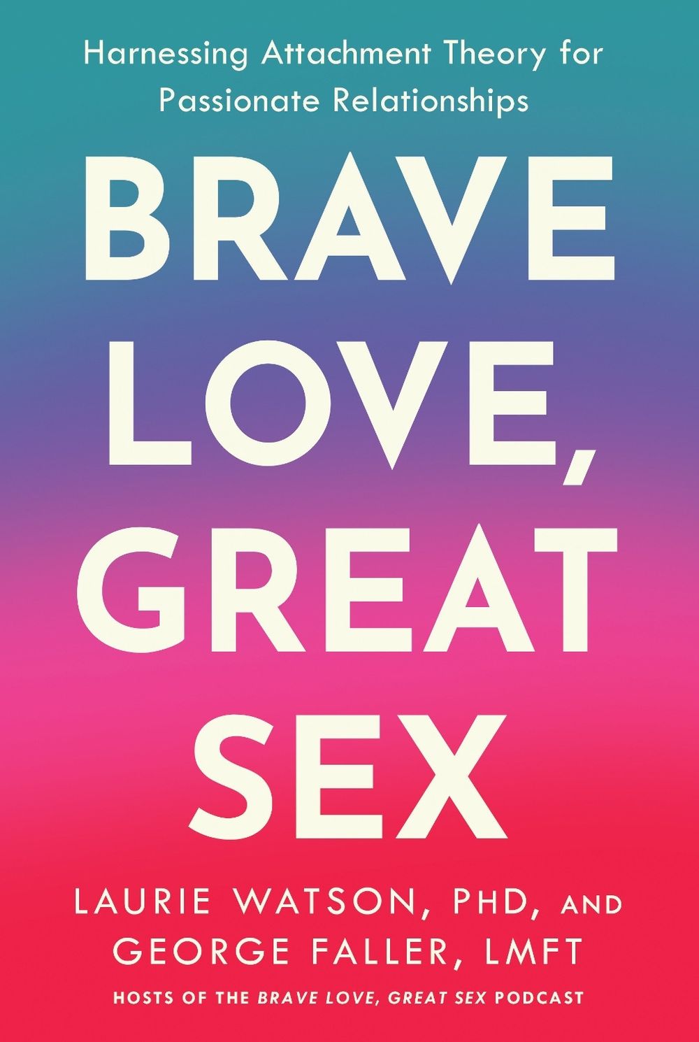 Brave Love, Great Sex by George Faller - ISBN: 9798217177042