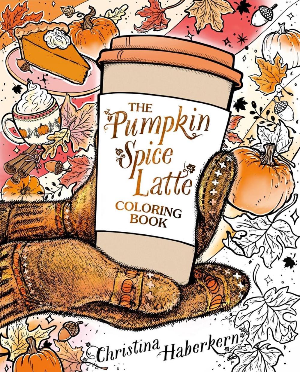 The Pumpkin Spice Latte Coloring Book, 9798217177615
