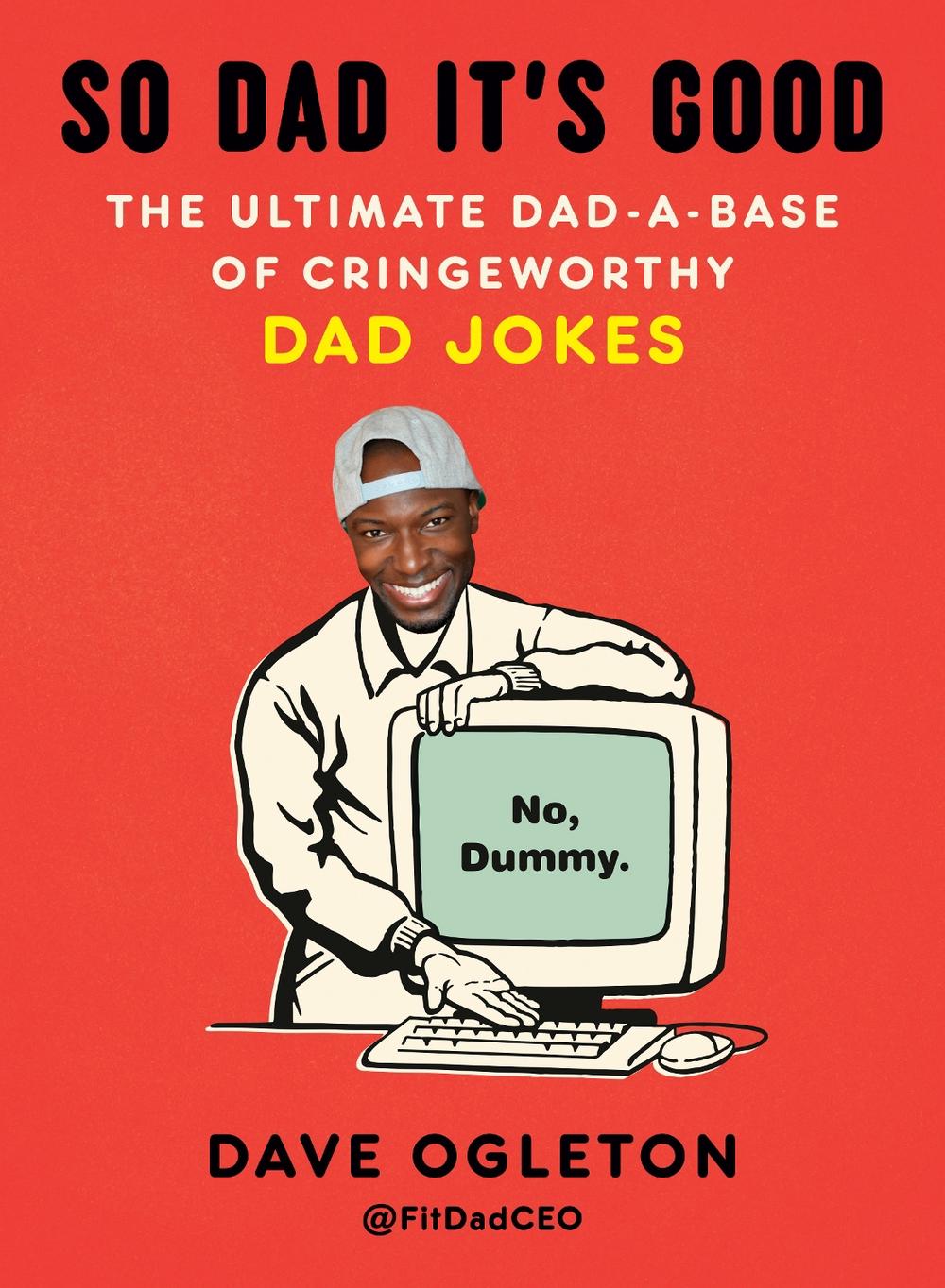 So Dad It's Good by Dave Ogleton - ISBN: 9798217178346