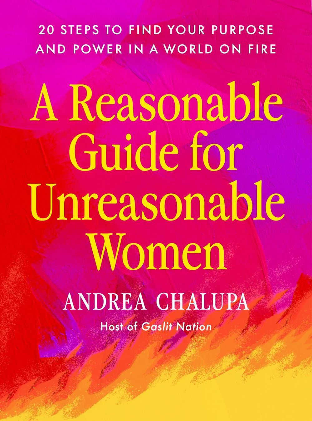 A Reasonable Guide for Unreasonable Women by Andrea Chalupa - ISBN: 9798217179855