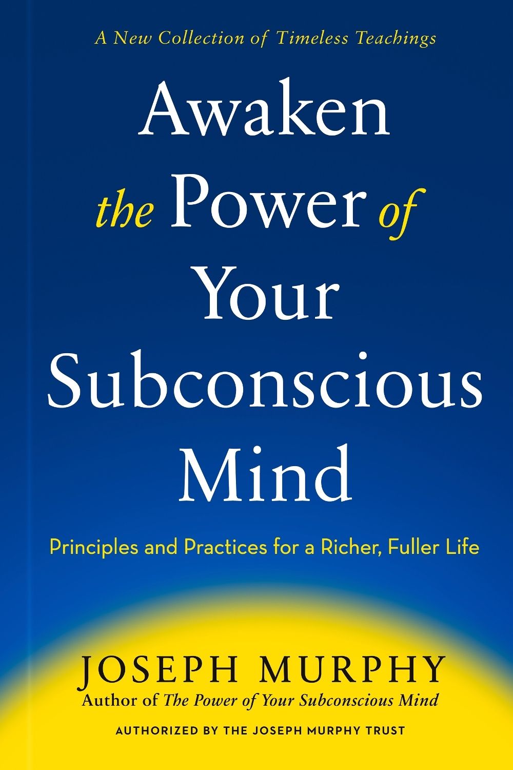 Awaken the Power of Your Subconscious Mind by Joseph Murphy - ISBN: 9798217181896