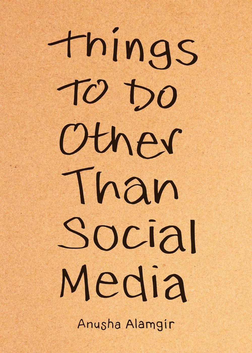 Things to Do Other Than Social Media, 9798217181971