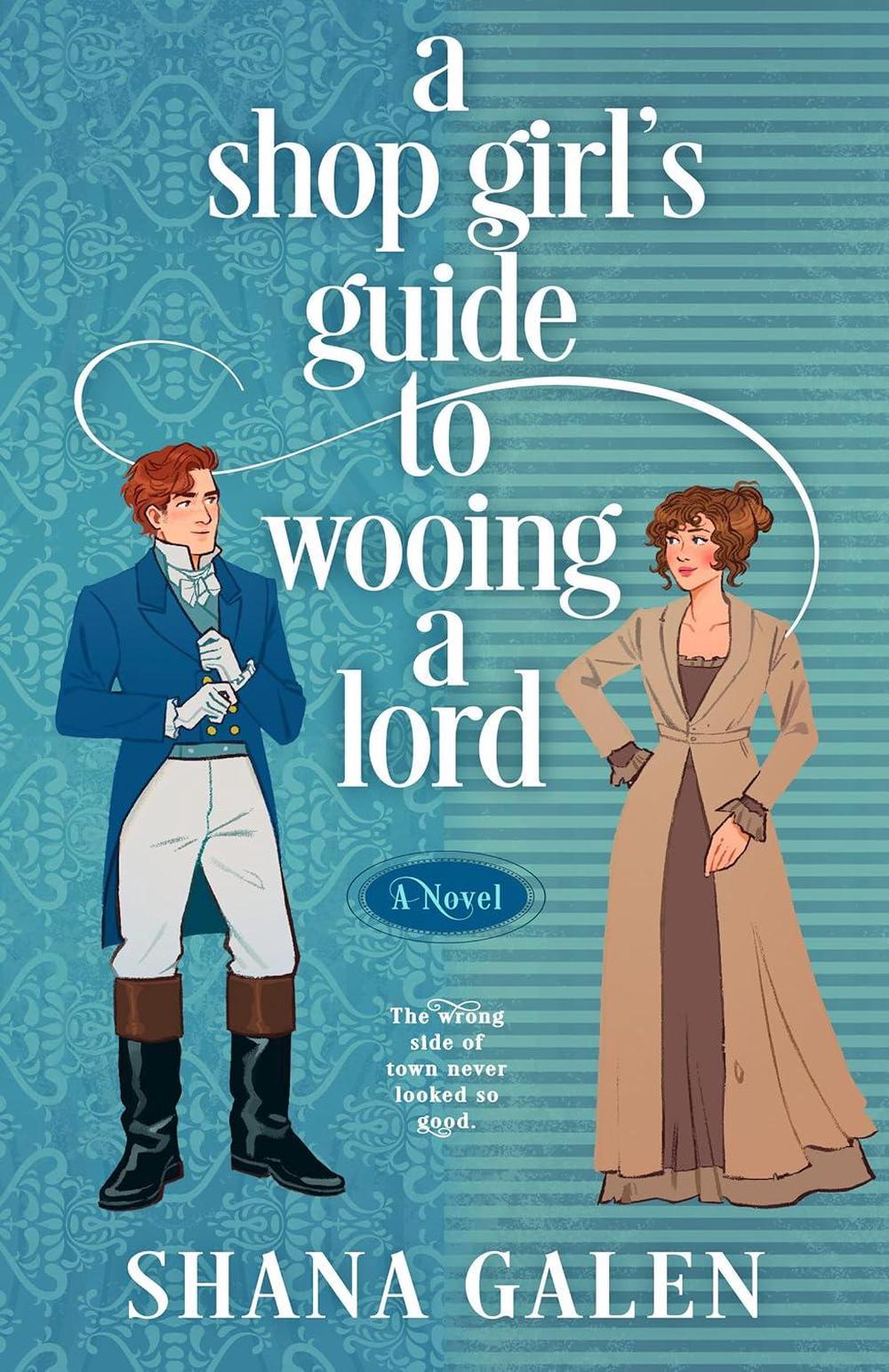 A Shop Girl's Guide to Wooing a Lord, 9798217188512