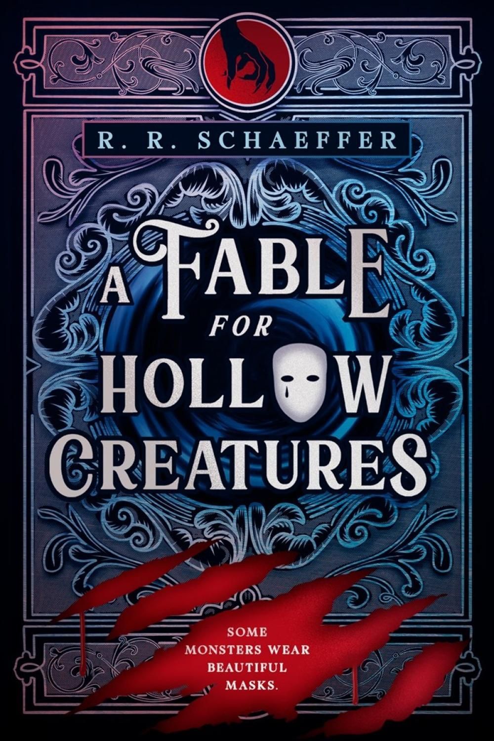 A Fable for Hollow Creatures by R.R. Schaeffer - ISBN: 9798217190973