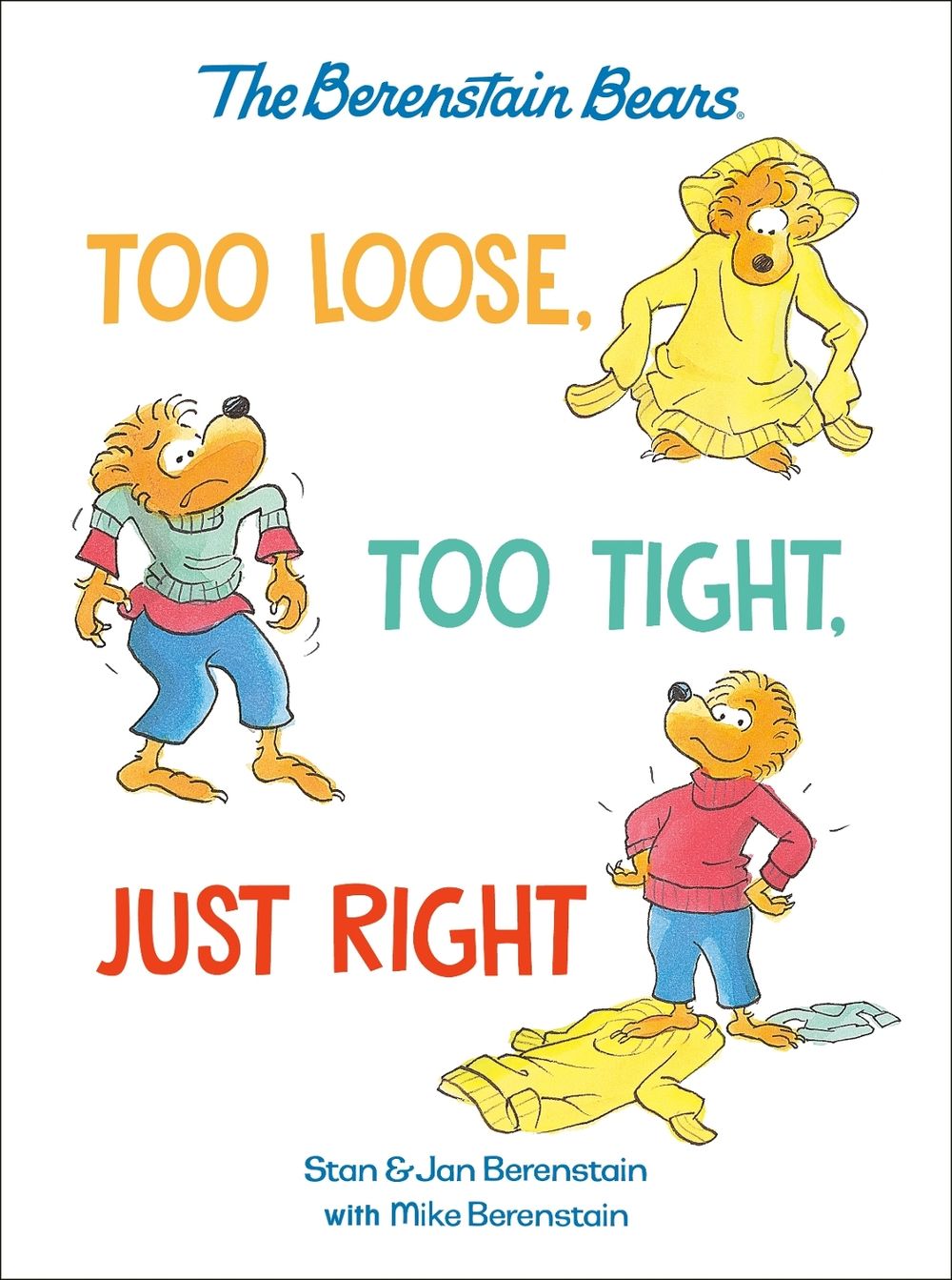 Too Loose, Too Tight, Just Right by Mike Berenstain - ISBN: 9798217227815