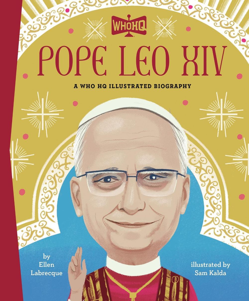 Pope Leo XIV: A Who HQ Illustrated Biography by Ellen Labrecque - ISBN: 9798217247400