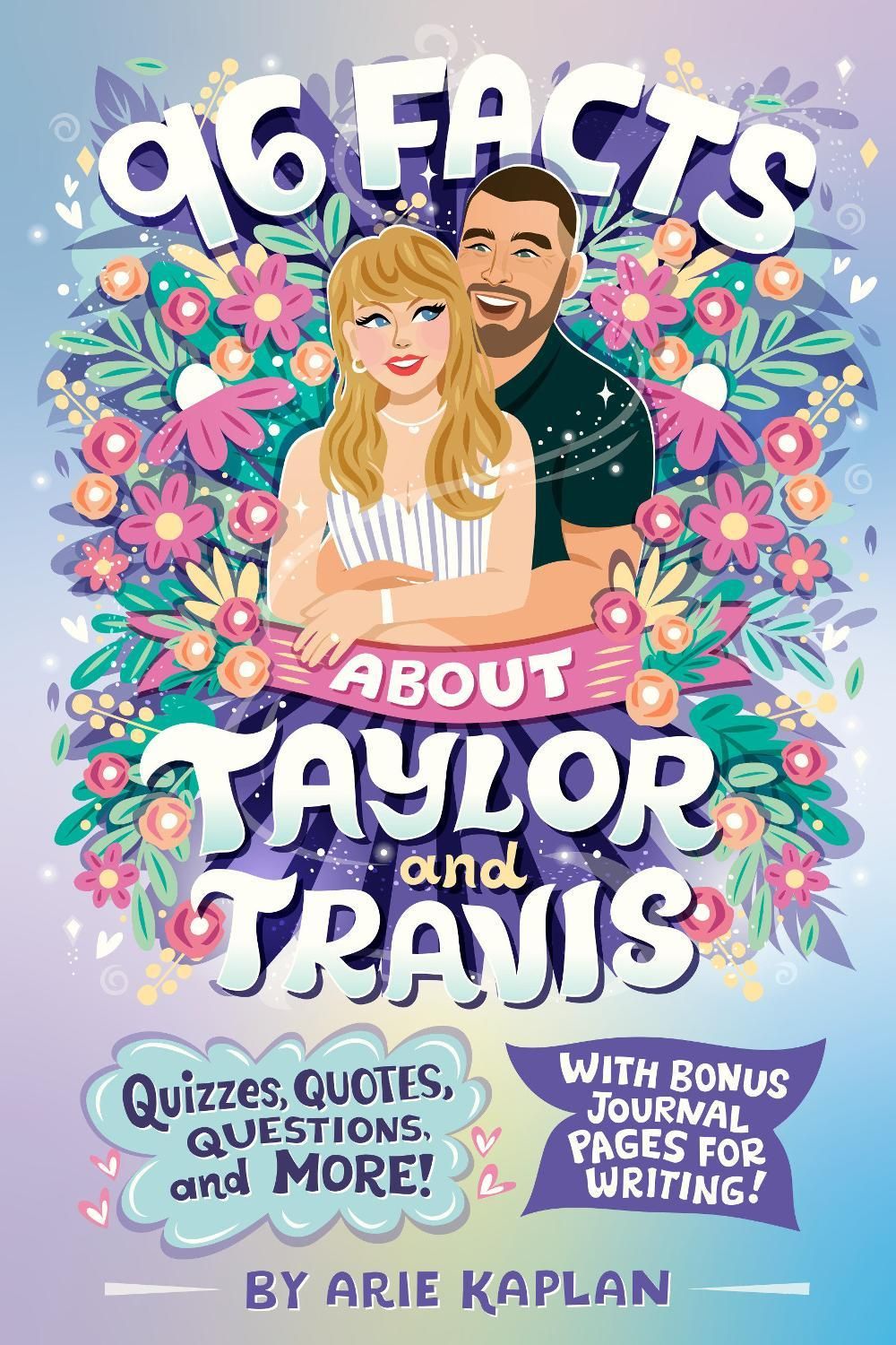 96 Facts About Taylor and Travis by Arie Kaplan - ISBN: 9798217249862