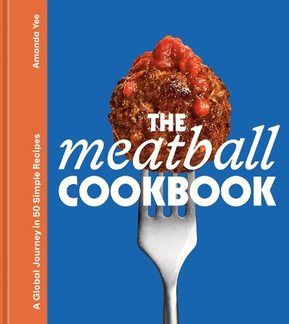 The Meatball Cookbook by Amanda Yee - ISBN: 9798217274079