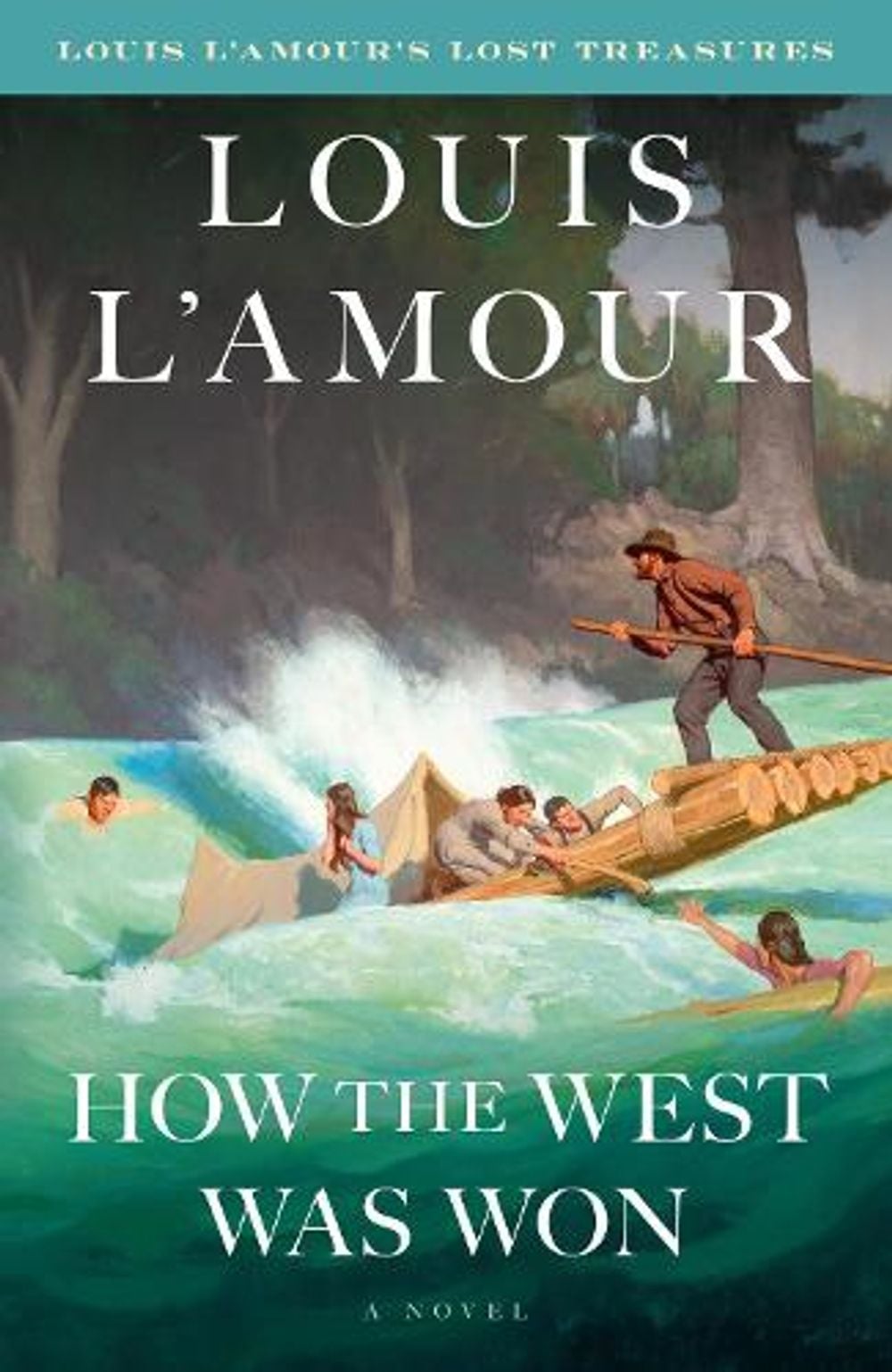 How the West Was Won (Louis L'Amour's Lost Treasures) by Louis L'Amour - ISBN: 9798217302413