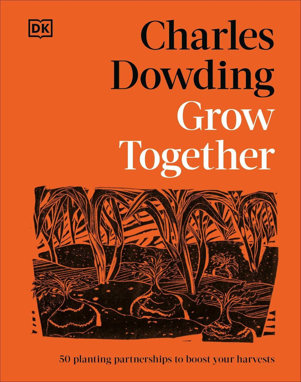 Grow Together by Charles Dowding - ISBN: 9798217306947
