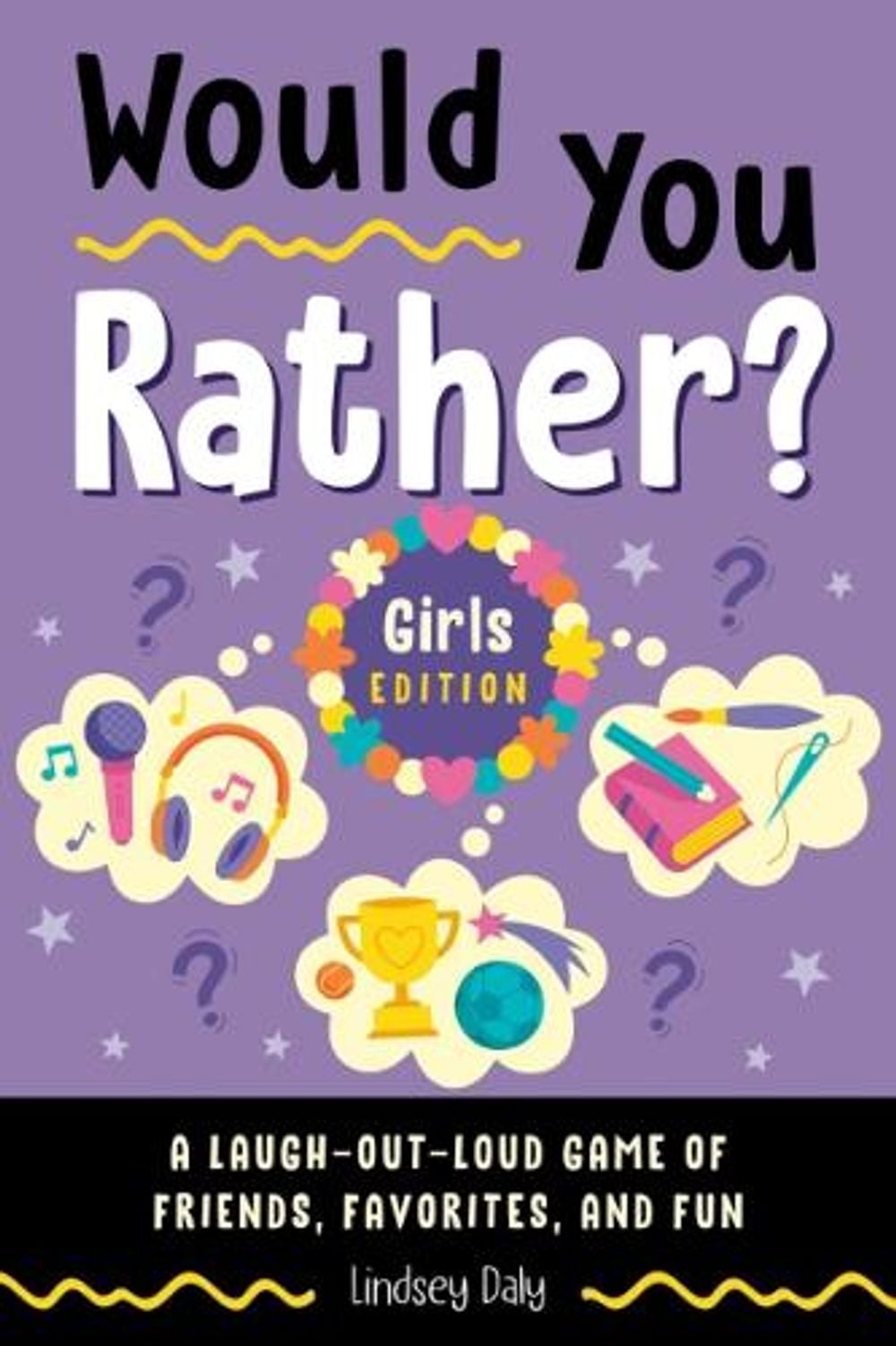 Would You Rather? Girls Edition by Lindsey Daly - ISBN: 9798217331048