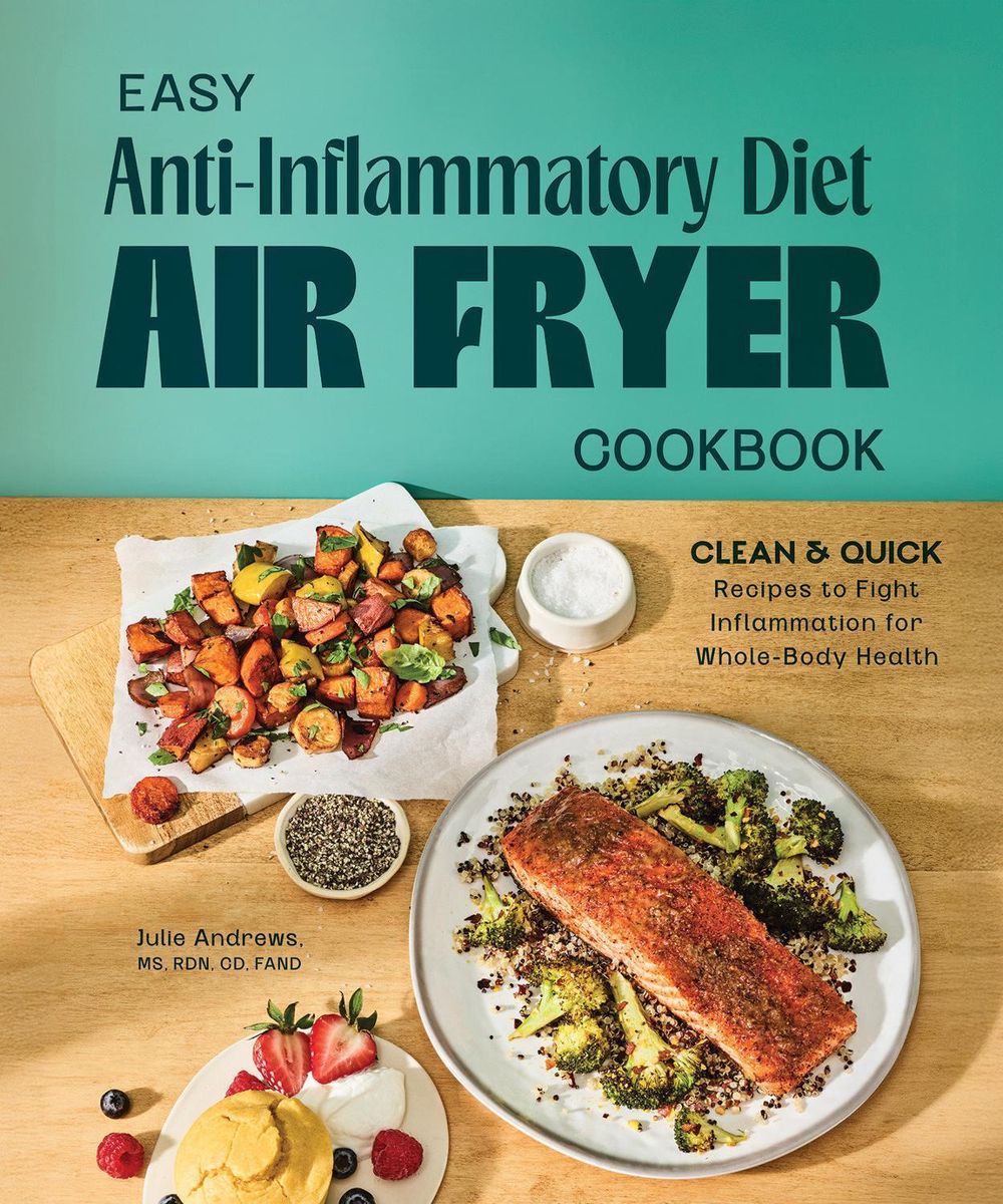 Easy Anti-Inflammatory Diet Air Fryer Cookbook by Julie Andrews - ISBN: 9798217331123