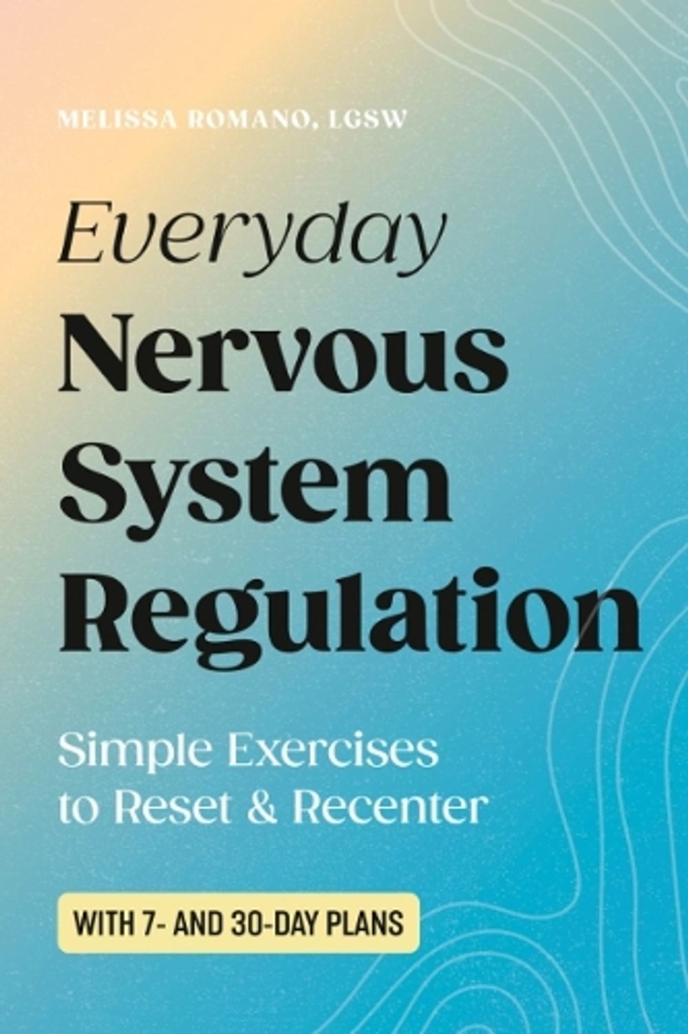 Everyday Nervous System Regulation by Melissa Romano - ISBN: 9798217331130