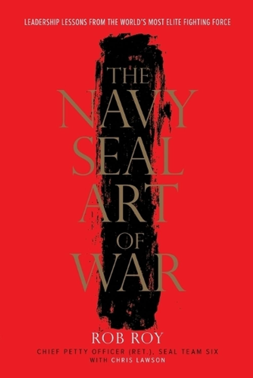 The Navy SEAL Art of War by Rob Roy - ISBN: 9798217400751