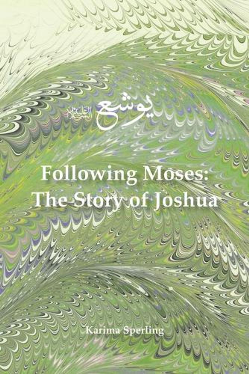 Following Moses by Karima Sperling - ISBN: 9798218024826