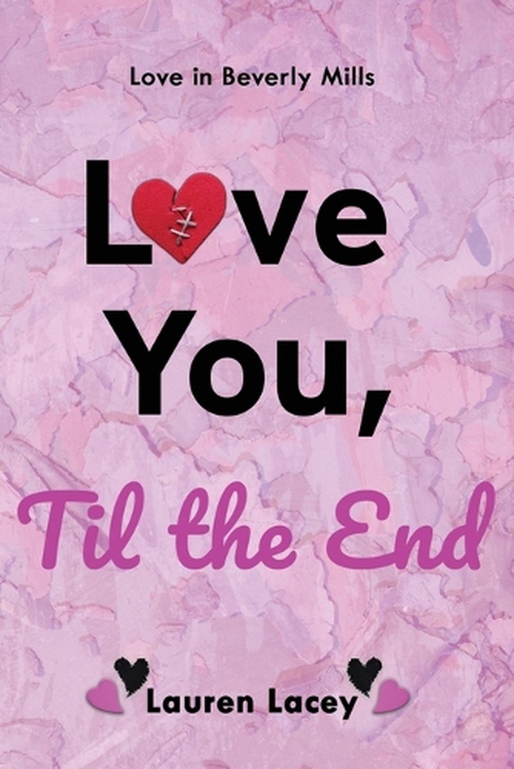 Love You, Til the End, 9798218296322