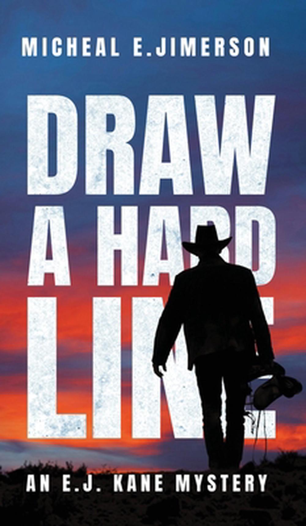 Draw A Hard Line, 9798218409852