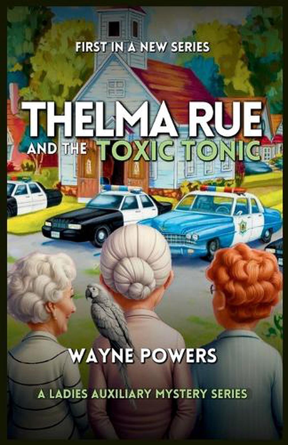Thelma Rue and The Toxic Tonic, 9798218553395