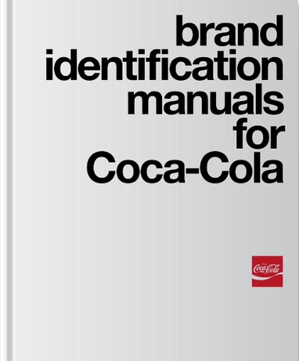 Brand Identification Manuals for Coca-Cola, 9798218614973