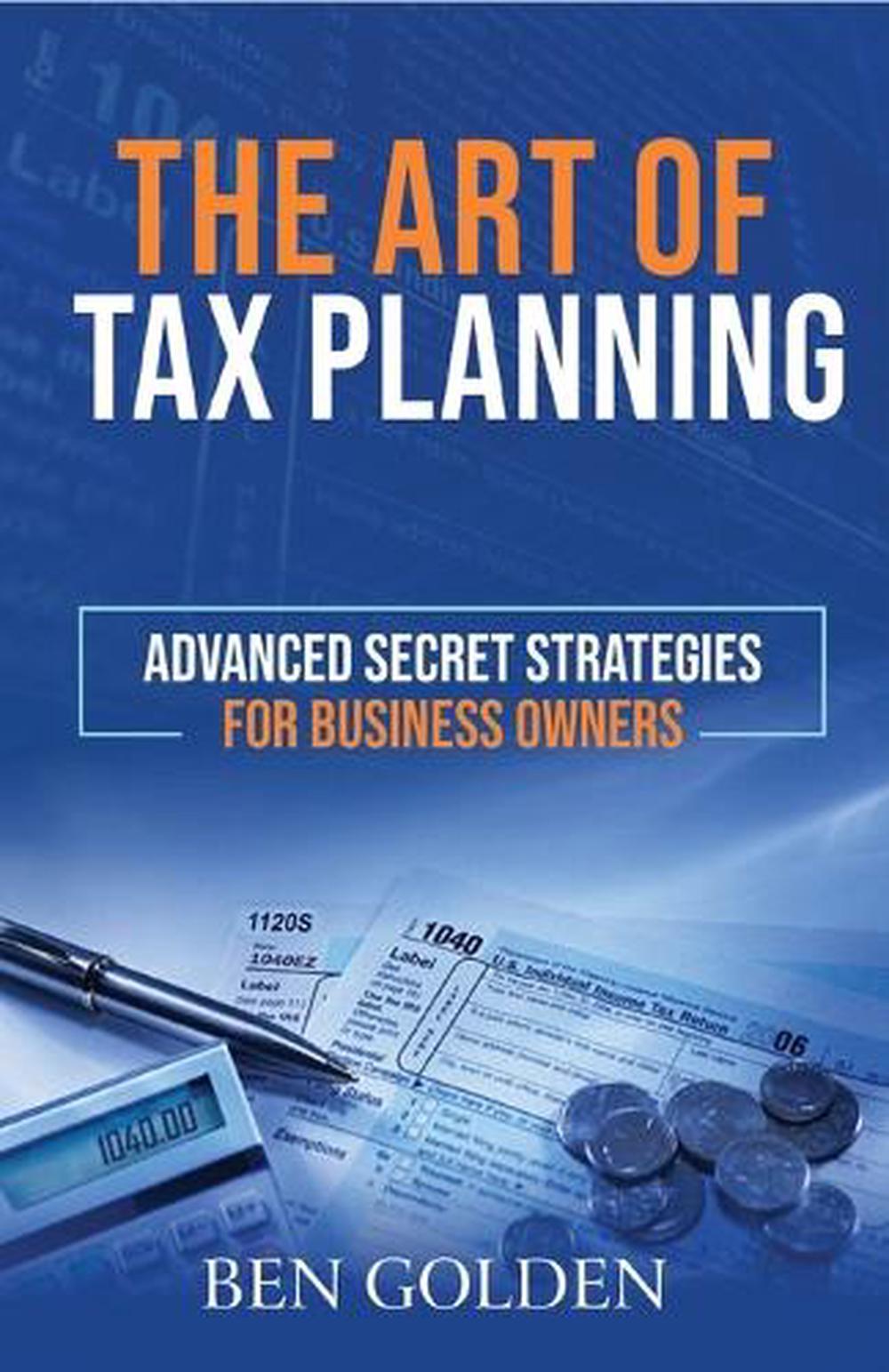 The Art of Tax Planning, 9798218629250