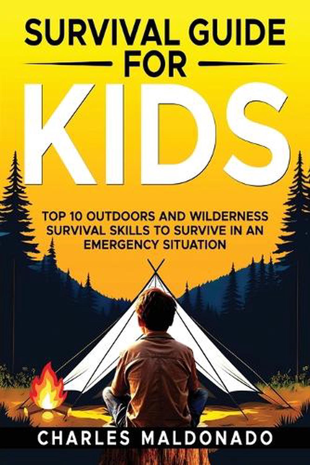 Survival Guide For Kids by Charles Maldonado, Paperback, 9798218741433 ...