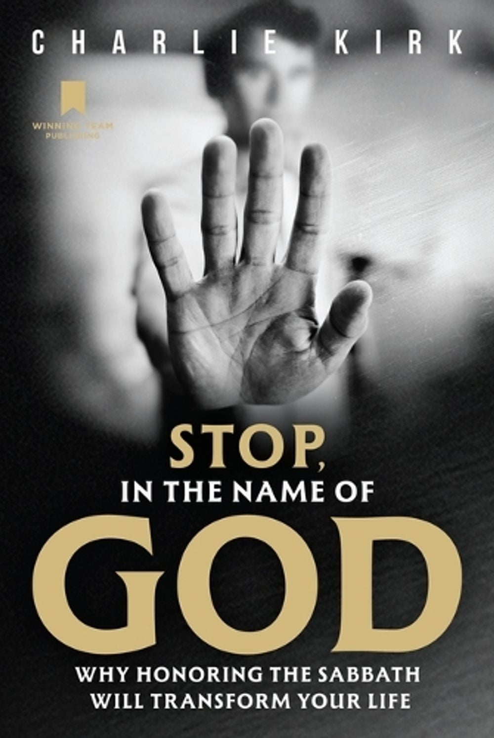 Stop, in the Name of God by Charlie Kirk - ISBN: 9798218777920