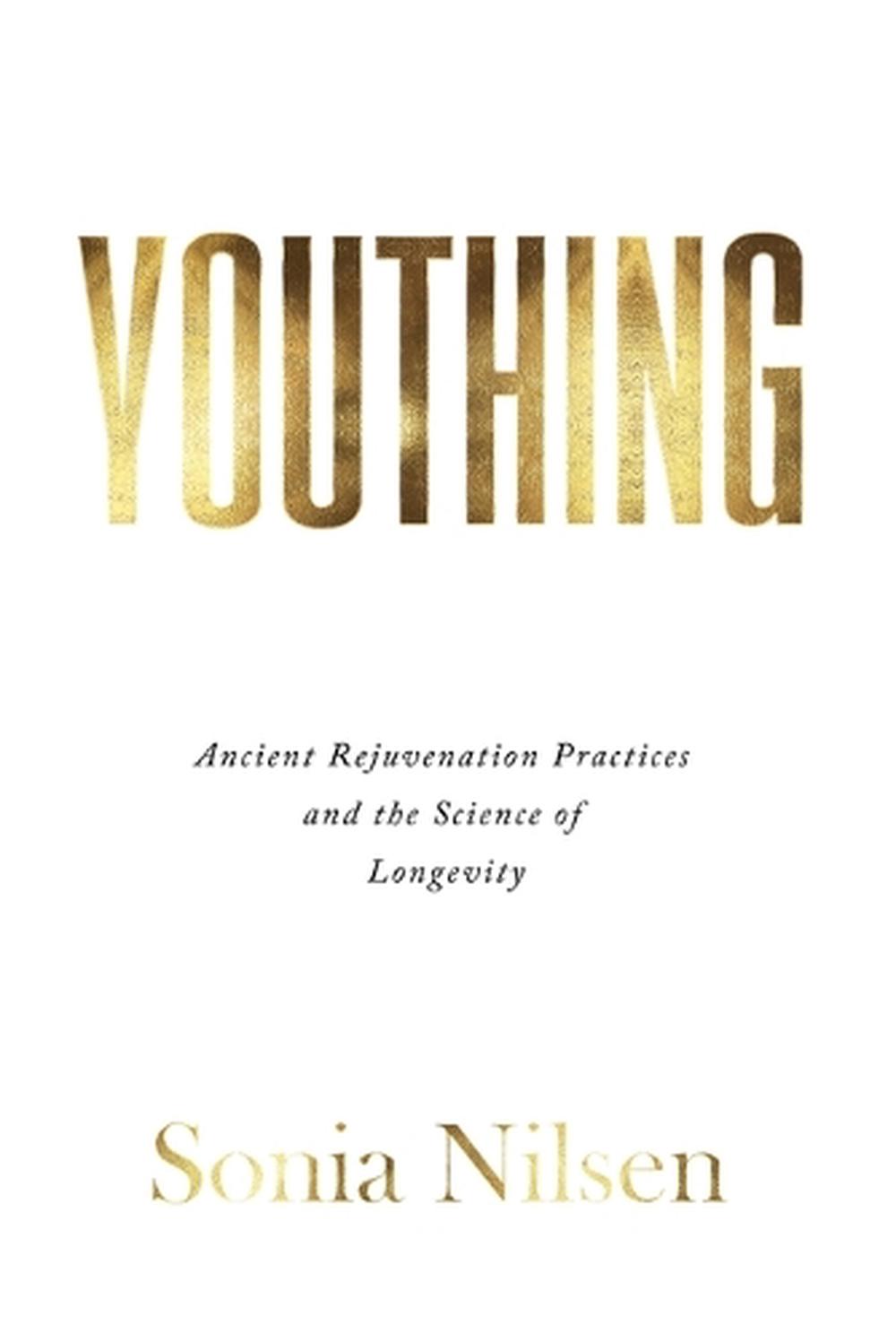 Youthing by Sonia Nilsen - ISBN: 9798218791100